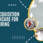 Talent Acquisition in Healthcare for Better Hiring