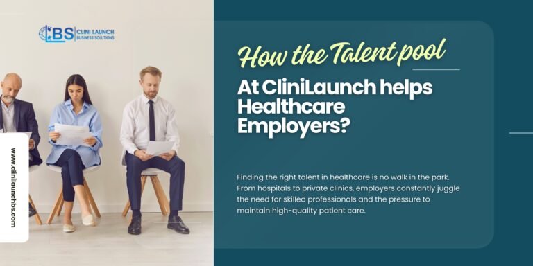 How the Talent Pool of CliniLaunch helps Healthcare Employers?