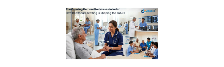 The Growing Demand for Nurses in India: How Healthcare Staffing is Shaping the Future